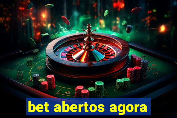 bet abertos agora